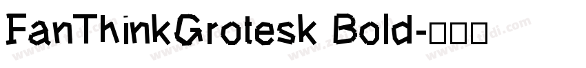 FanThinkGrotesk Bold字体转换